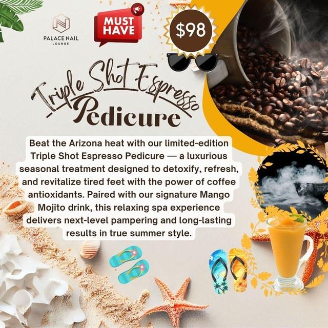 Triple Shot Espresso Pedicure $98 special at Palace Nail Lounge